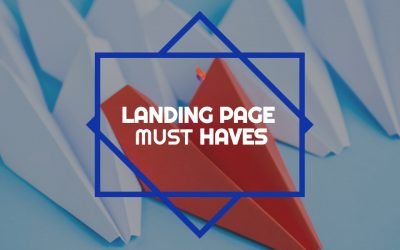 7 Landing Page Must-Haves to Increase Conversion