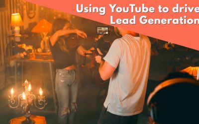 5 ways Companies can use YouTube to drive Lead Generation