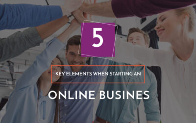 5 Key Elements When Starting An Online Business