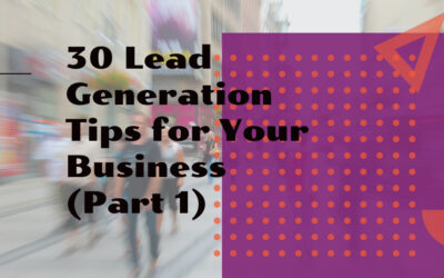 30 Lead Generation for Your Business (Part 1)