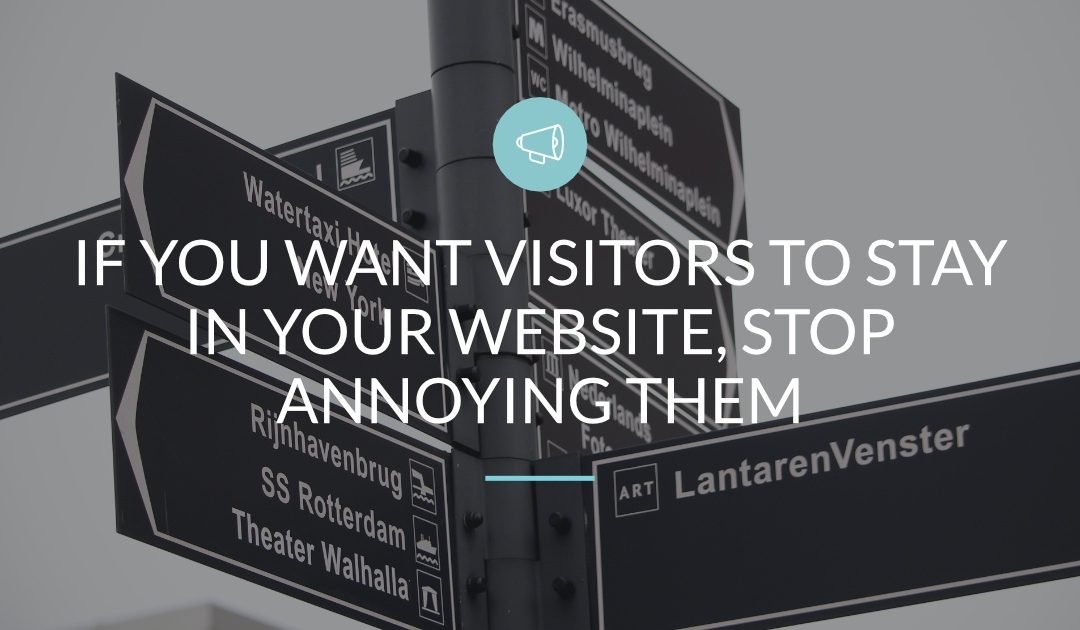 stop annoying your website visitors