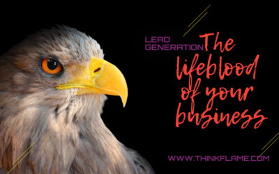 Lead Generation: The lifeblood of your business.