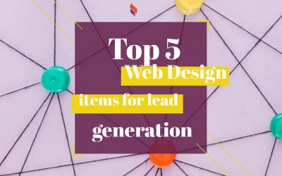 Top 5 Web Design items for Lead Generation
