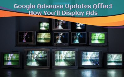 How Recent Google Adsense Updates Affect How You’ll Display Ads