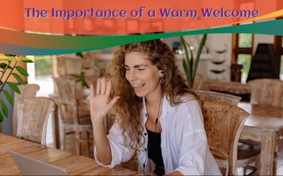 The Importance of a Warm Welcome