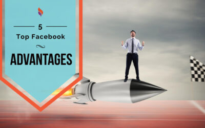 5 Top Facebook Advantages for Businesses