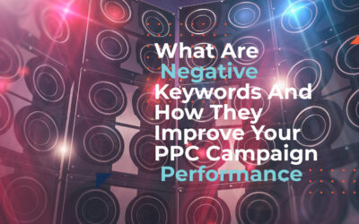 How Negative Keywords & Optimizing Help Your Campaigns