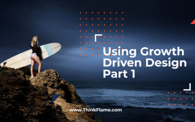Using Growth-Driven Design (Part 1)