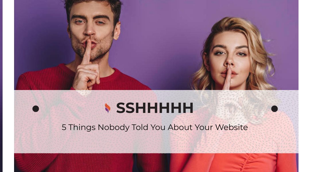 5 Things Nobody Told You About Your Website Design (But Should Have)