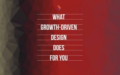 What Growth-Driven Design Does For You